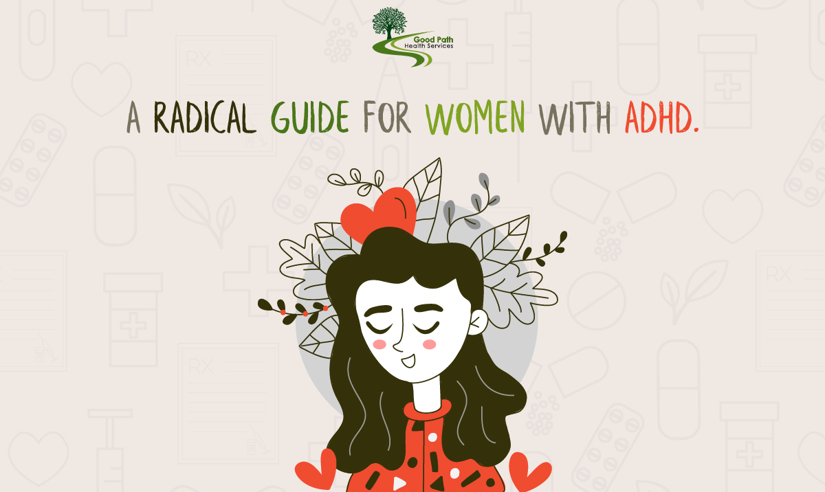 A Radical Guide for Women With ADHD