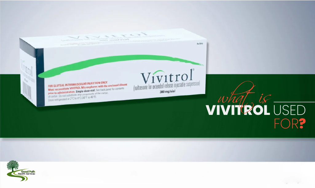 What Is Vivitrol Used For