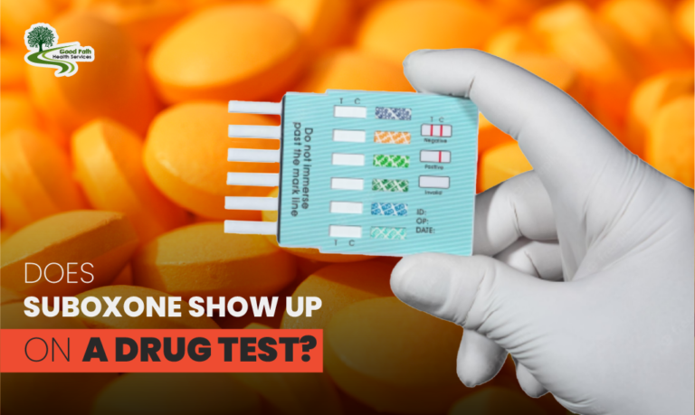 Does Suboxone Show up on a Drug Test? – Good Path Health Services