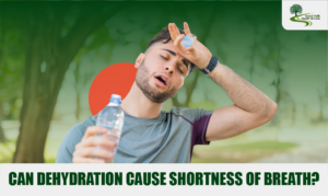 can dehydration cause shortness of breath