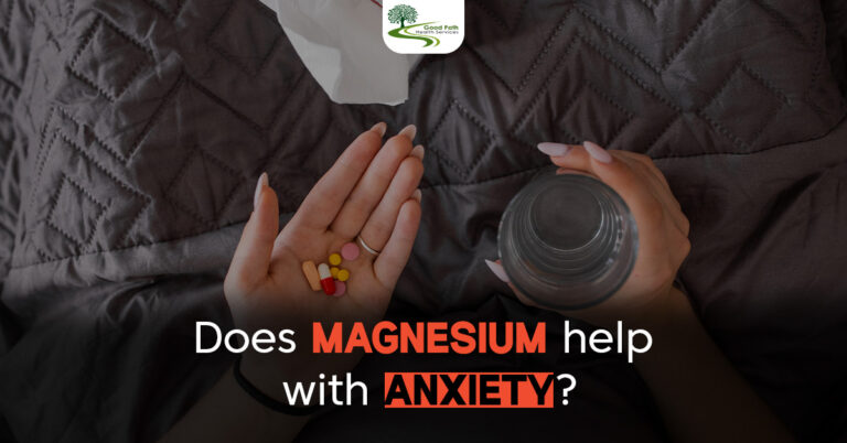 Does Magnesium Help with Anxiety? – Good Path Health Services