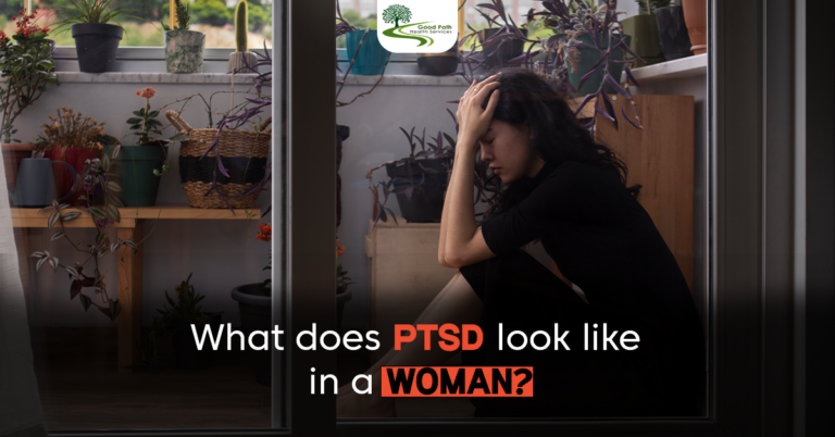 What Does PTSD Look Like in a Woman? – Good Path Health Services